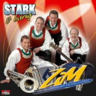 Stark Und Bärig - Zillertaler Musikanten, CD
