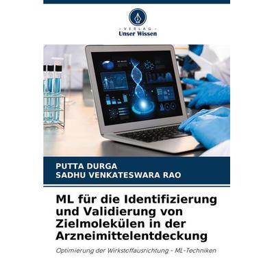 ML für die Identifizierung und Validierung von Zielmolekülen in der Arzneimittelentdeckung, Taschenbuch von Putta Durga,Sadhu Venkateswara Rao, Verlag