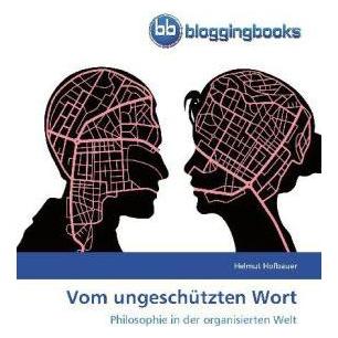 BloggingBooks Vom ungeschützten Wort (Deutsch, Softcover, Helmut Hofbauer) (51363613)
