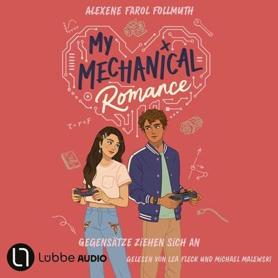My Mechanical Romance - Gegensätze ziehen sich an - Alexene Farol Follmuth, Audio, 9783754016411