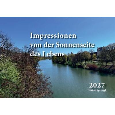 Impressionen von der Sonnenseite des Lebens