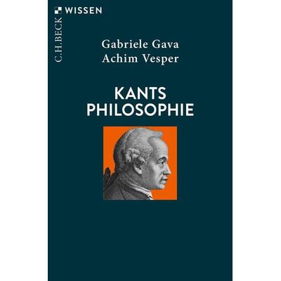 Kants Philosophie, Taschenbuch von Gabriele Gava,Achim Vesper, C.H. Beck, 978-3-406-81451-8