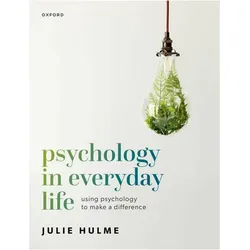 Psychology in Everyday Life, Sachbücher von Julie Hulme