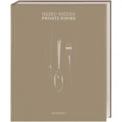Private Dining, Ratgeber von Dolder Hotel AG, Fabian Häfeli, Heiko Nieder