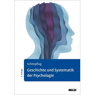 Geschichte und Systematik der Psychologie, Taschenbuch von Wolfgang Schönpflug, Beltz Verlagsgruppe GmbH & Co. KG, 978-3-621-28875-0