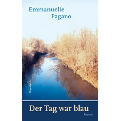 Der Tag war blau, Paperback von Emmanuelle Pagano, Wagenbach, K