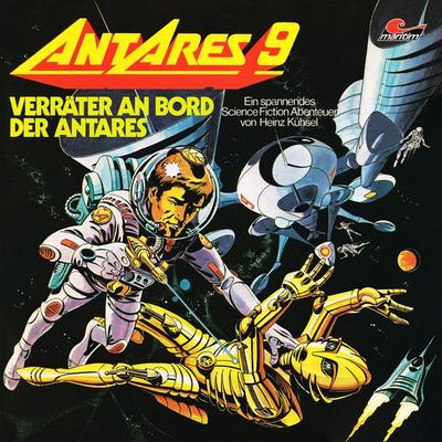 Antares 9: Verräter an Bord der Antares - Heinz Kühsel, Audio, 4260507156600