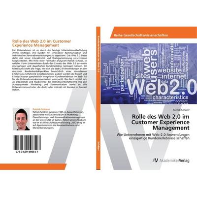 Rolle des Web 2.0 im Customer Experience Management, Taschenbuch von Patrick Schärer, AV Akademikerverlag, 978-3-639-49854-7