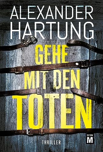 Alexander Hartung - Gehe mit den Toten - Preis vom 13.10.2026 11:25:28 h
