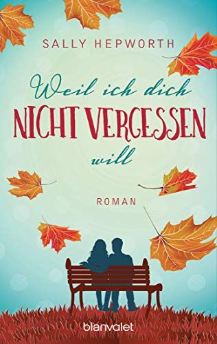 Sally Hepworth - Weil ich dich nicht vergessen will: Roman - Preis vom 01.10.2026 17:08:56 h