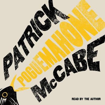 Poguemahone - Patrick McCabe, Audio, 9781800182066