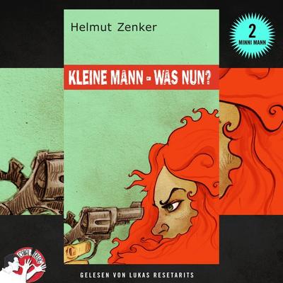 Kleine Mann - was nun? - Helmut Zenker, Audio, 9783991452799