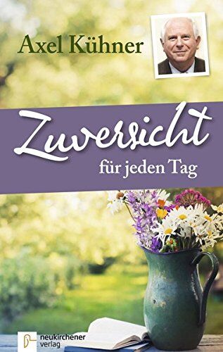 Axel Kühner - Zuversicht für jeden Tag - Preis vom 19.10.2026 19:33:35 h
