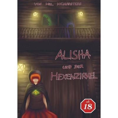 Alisha und der Hexenzirkel, Taschenbuch von Mel McMarsters, Bookmundo Direct, 978-94-6386-912-6