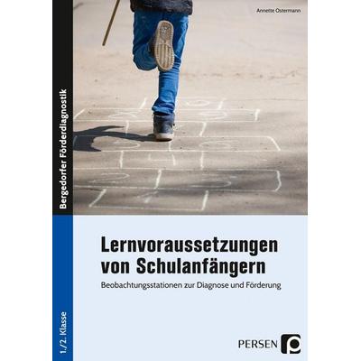 Lernvoraussetzungen von Schulanfängern, Taschenbuch von Annette Ostermann, Persen Verlag in der AAP Lehrerwelt GmbH, 978-3-8344-3875-1