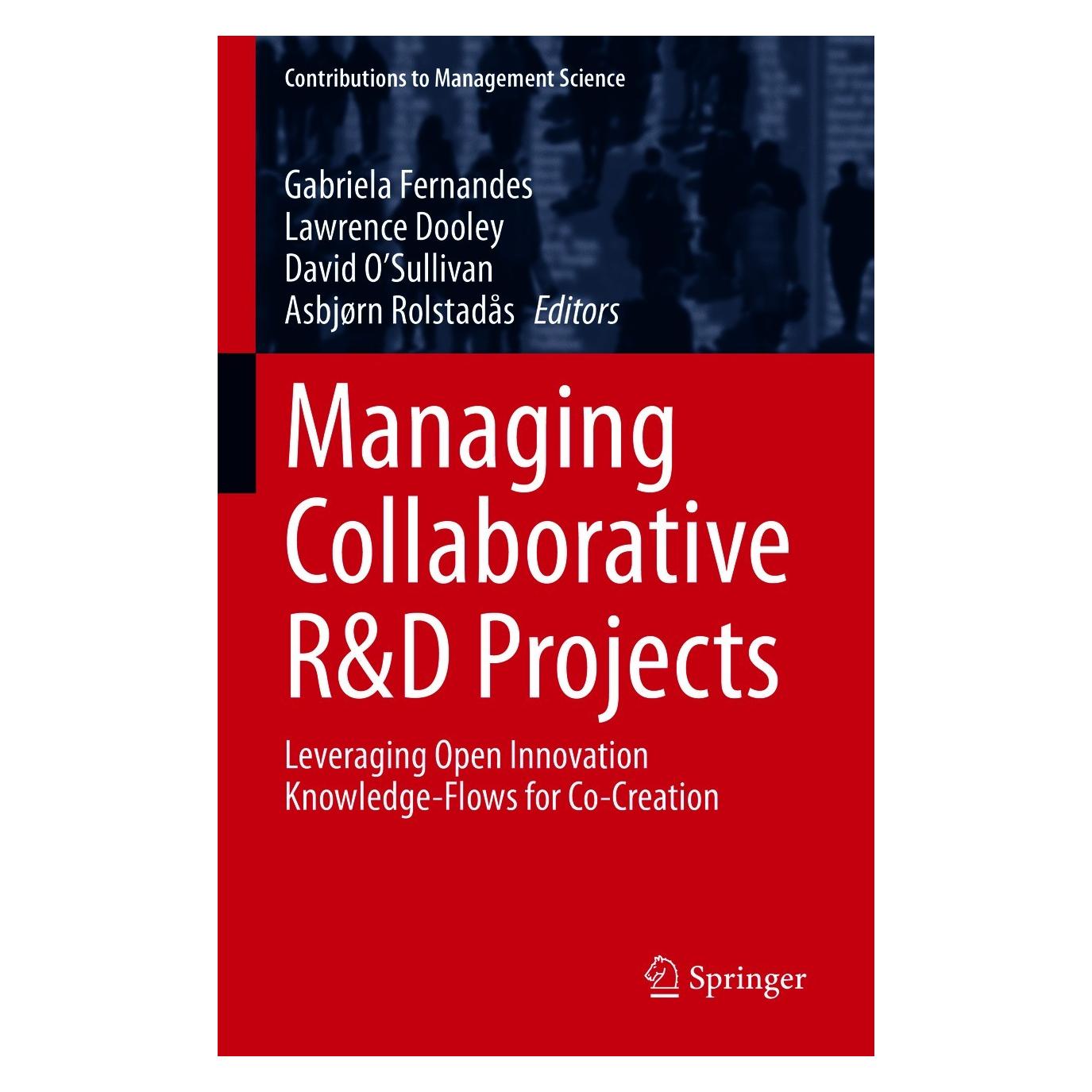 Springer Managing Collaborative R&D Projects (Englisch, Hardcover, Asbjørn Rolstadås, David O'Sullivan, Gabriela Fernandes, Lawrence Dooley) (9783030616045)