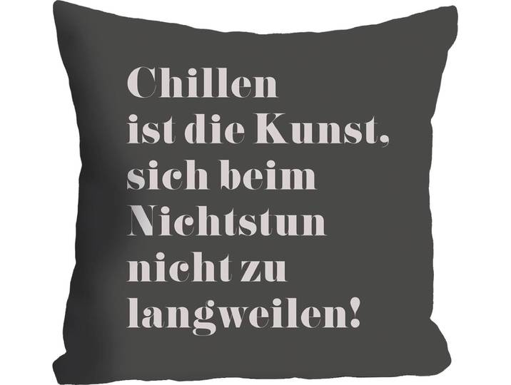 Dekokissen QUEENCE Chillen ist die Kunst, ... , grau (grau, weiß, schriftzug), B:40cm L:40cm, Polyester, Dekokissen_Sitzkissen_Kissenhüllen, Dekokissen, Kissenhülle ohne Füllung, 1 Stück