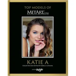Katie A - Top Model of MetArt.com, Fachbücher von Isabella Catalina