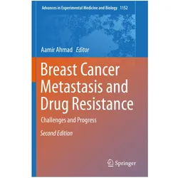 Breast Cancer Metastasis and Drug Resistance, Fachbücher von Aamir Ahmad