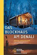 Dieter Kreutzkamp - Das Blockhaus am Denali. Leben in Alaska (National Geographic Adventure Press) - Preis vom 09.10.2026 07:28:09 h