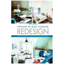 REDESIGN Verliebt in mein Zuhause, Sachbücher von Iris Houghton