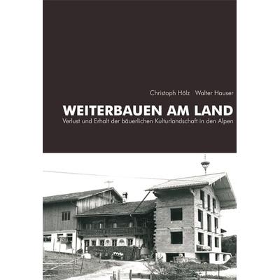 Weiterbauen am Land, Gebundene Ausgabe von , Studien Verlag, 978-3-7065-5003-1