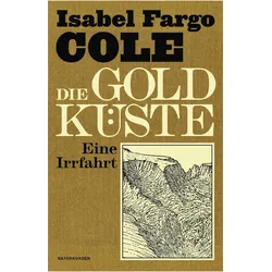 Die Goldküste, Belletristik von Isabel Fargo Cole