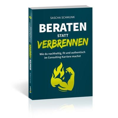 Beraten statt verbrennen, Taschenbuch von Sascha Schmunk, Draksal Fachverlag, 978-3-86243-334-6