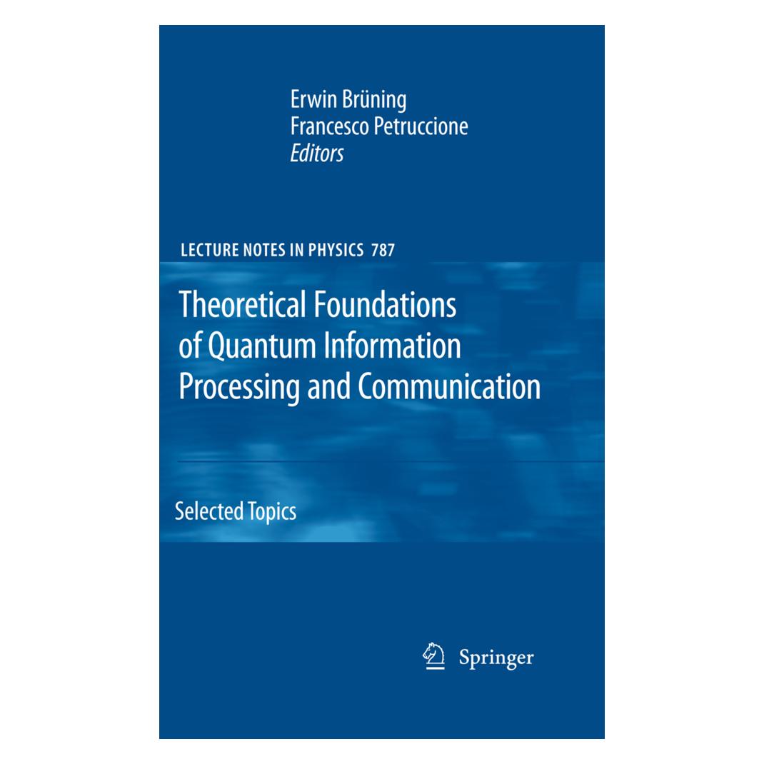 Springer Theoretical Foundations of Quantum Information Processing and Communication (Englisch, Softcover, Erwin Brüning, Francesco Petruccione) (55419892)