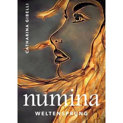 numina WELTENSPRUNG, Taschenbuch von Catharina Gibelli, MyMorawa, 978-3-99118-055-5