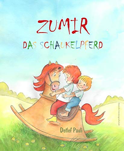Pauli Detlef - Zumir, das Schaukelpferd: Abenteuer eines Pferdes - Preis vom 06.10.2026 07:26:00 h