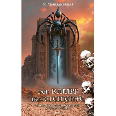 Der Kampf der Elemente, Gebundene Ausgabe von Maximilian Lukas, Novum Verlag, 978-3-99130-298-8