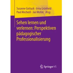 Sehen lernen und verlernen: Perspektiven pädagogischer Professionalisierung, Fachbücher