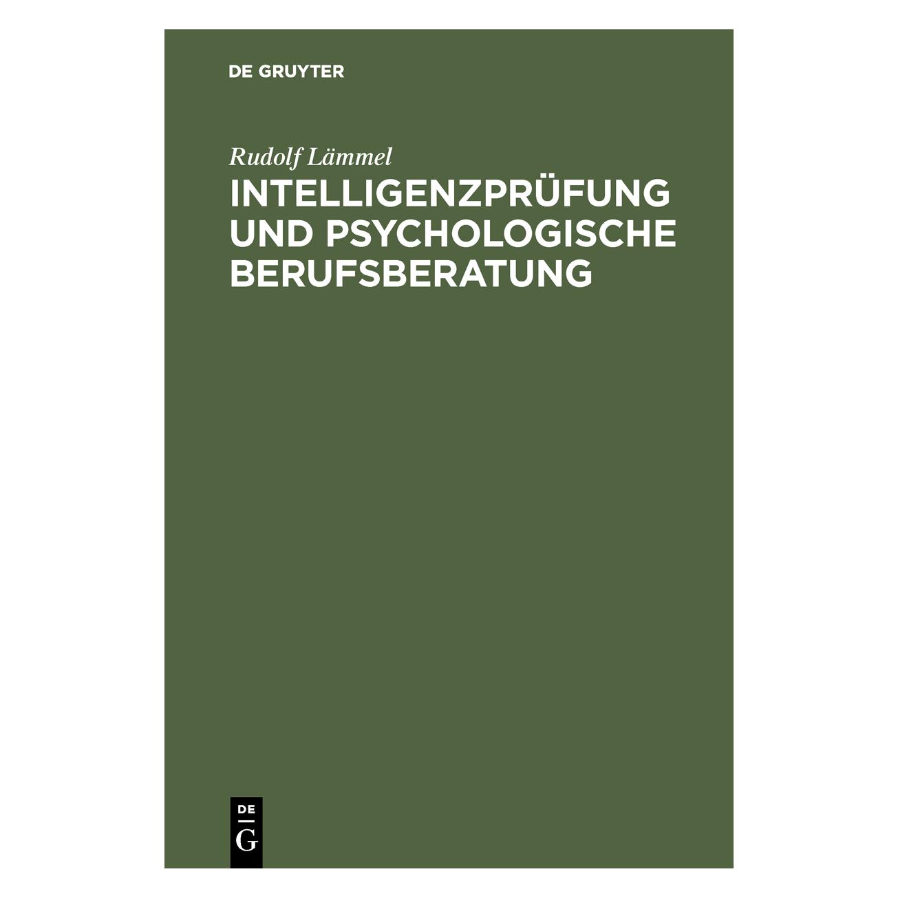 De Gruyter Lämmel:Intelligenzprüfung und psycholog (Deutsch, Hardcover, Rudolf Lämmel) (67828483)