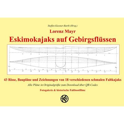 Eskimokajaks auf Gebirgsflüssen, Taschenbuch von Lorenz Mayr, BoD – Books on Demand, 978-3-7578-7932-7