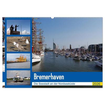 Bremerhaven. Die Seestadt an der Nordseeküste (Wandkalender 2026 DIN A2 quer), CALVENDO Monatskalender