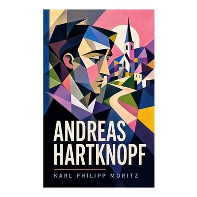 Andreas Hartknopf, Taschenbuch von Karl Philipp Moritz, E-artnow, 978-80-273-5176-3