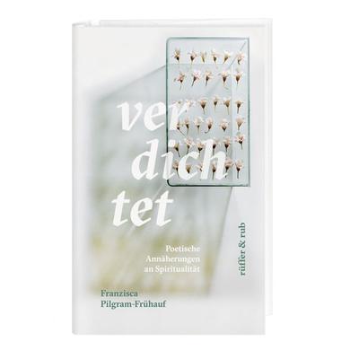 Verdichtet, Gebundene Ausgabe von Franzisca Pilgram-Frühauf, Rüffer & Rub