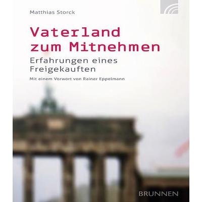 Vaterland zum Mitnehmen, Taschenbuch von Matthias Storck, Brunnen Verlag GmbH