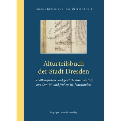 Alturteilsbuch der Stadt Dresden, Gebundene Ausgabe von , Leipziger Uni-Vlg, 978-3-96023-490-6