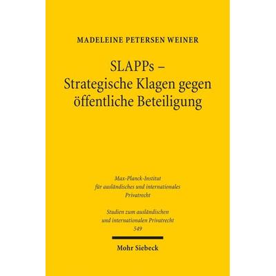 SLAPPs – Strategische Klagen gegen öffentliche Beteiligung, Taschenbuch von Madeleine Petersen Weiner, Mohr Siebeck, 978-3-16-200164-1