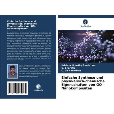Einfache Synthese und physikalisch-chemische Eigenschaften von GO-Nanokompositen, Taschenbuch von Krishna Moorthy Sundaram,G. Bharath,C. Viswanathan,