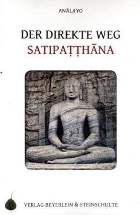 Bhikkhu Analayo - Der direkte Weg - Satipatthana - Preis vom 04.10.2026 03:51:26 h