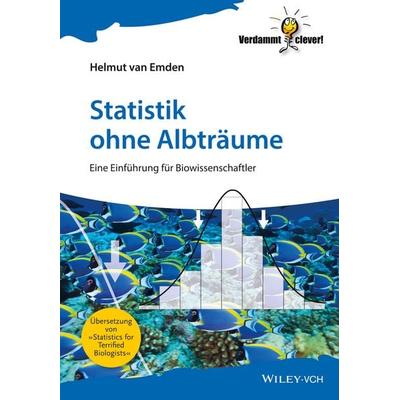 Statistik ohne Albträume, Taschenbuch von Helmut van Emden, Wiley-VCH, 978-3-527-33388-2