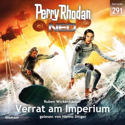 Perry Rhodan Neo 291: Verrat am Imperium - Ruben Wickenhäuser, Audio, 4066339315396