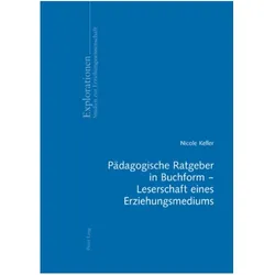 Pädagogische Ratgeber in Buchform - Leserschaft eines Erziehungsmediums, Ratgeber von Nicole Keller