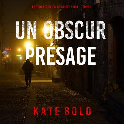 Un obscur présage (Un thriller du FBI de Lauren Lamb — tome 4) - Kate Bold, Audio, 9798261410225
