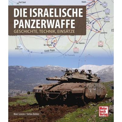 Die israelische Panzerwaffe, Gebundene Ausgabe von Marc Lenzin,Stefan Bühler, Motorbuch Verlag, 978-3-613-04509-5