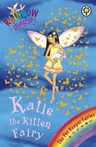 Daisy Meadows - Katie the Kitten Fairy (Rainbow Magic: The Pet Keeper Fairies) - Preis vom 11.10.2026 15:43:13 h