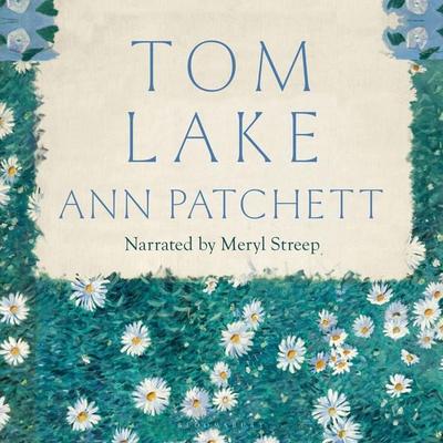 Tom Lake - Ann Patchett, Audio, 9781526664266